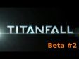 Titanfall Beta: Attrition Mode