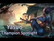 League of Legends: Yasuo Champion Spotlight!